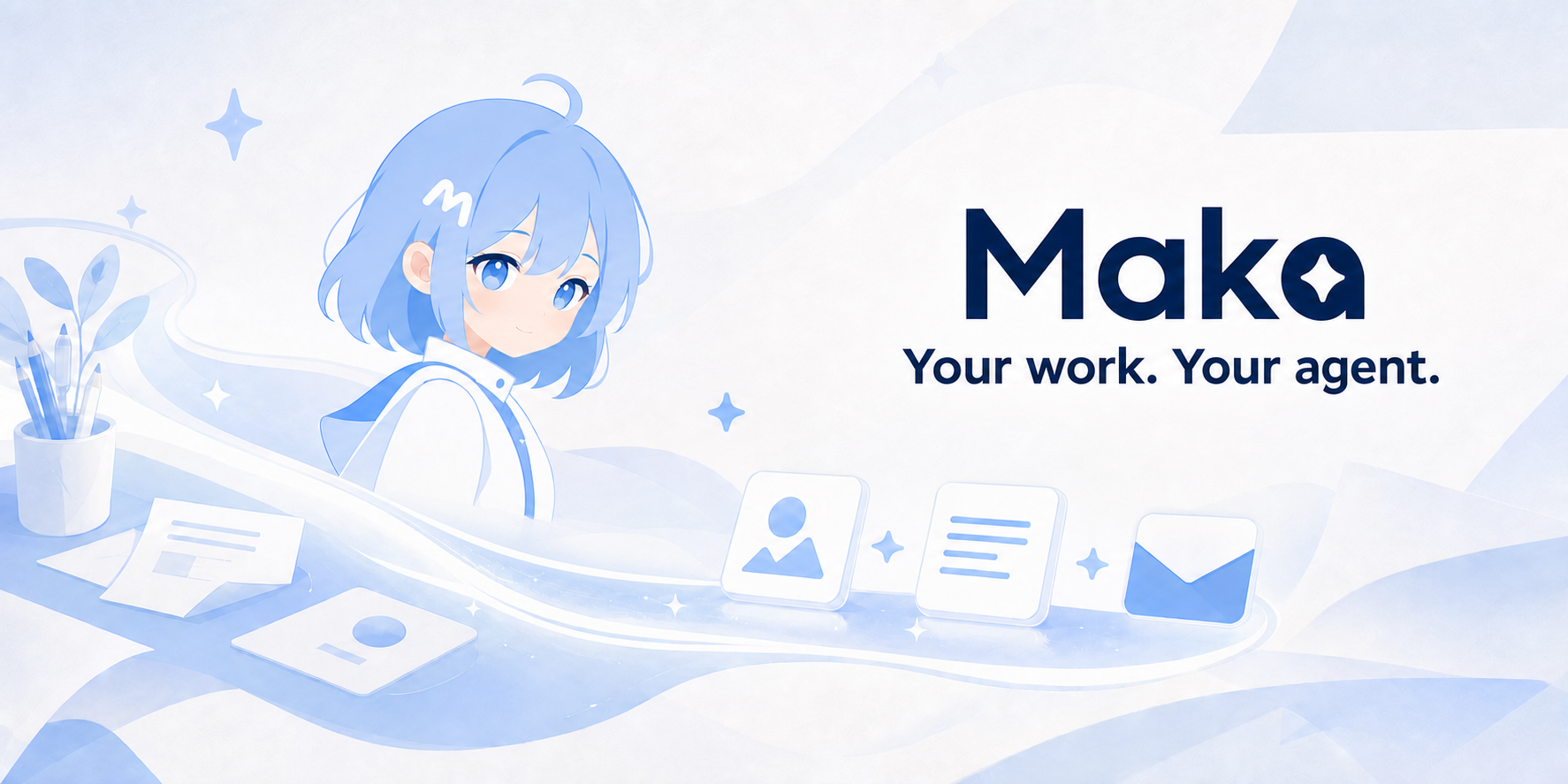 Maka — Your work. Your agent.