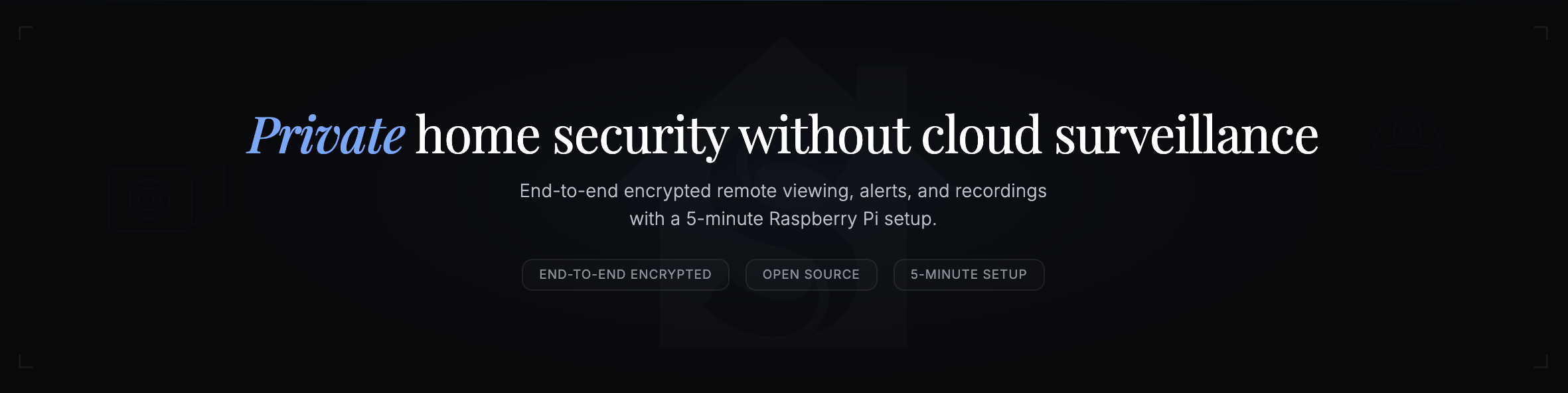 Private home security without cloud surveillance